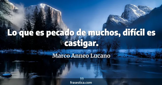 Cita de Marco Anneo Lucano