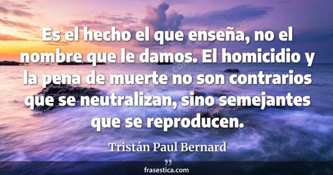 Cita de Tristán Paul Bernard