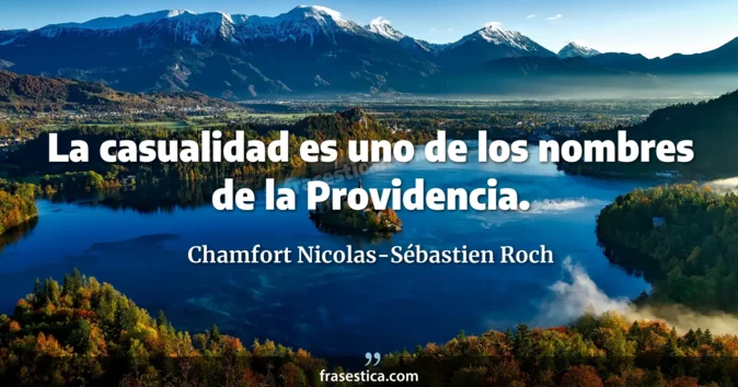 Cita de Chamfort Nicolas-Sébastien Roch