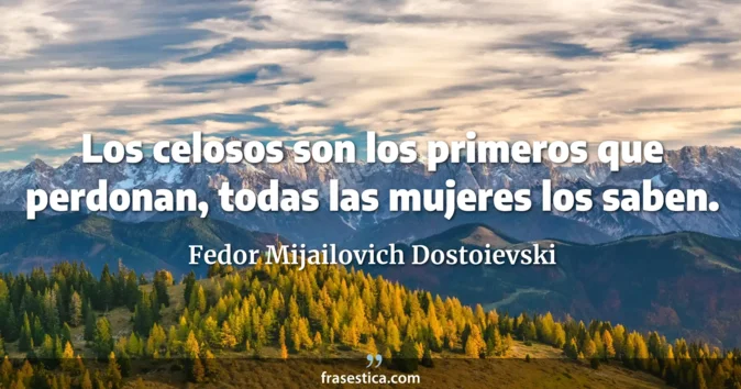 Cita de Fedor Mijailovich Dostoievski