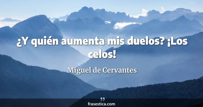 Cita de Miguel de Cervantes
