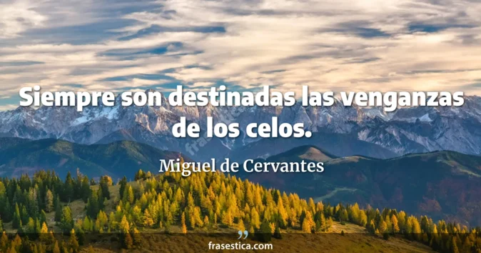 Cita de Miguel de Cervantes