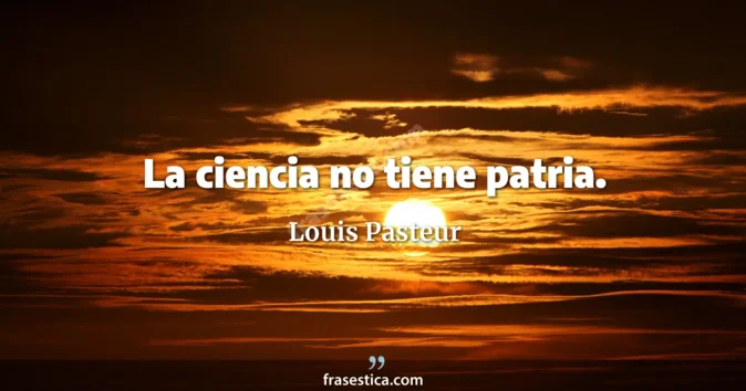 Cita de Louis Pasteur