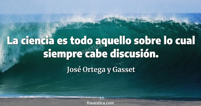 Cita de José Ortega y Gasset