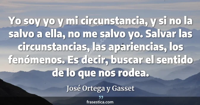Cita de José Ortega y Gasset