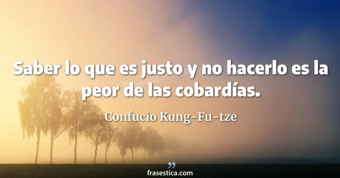 Cita de Confucio Kung-Fu-tze