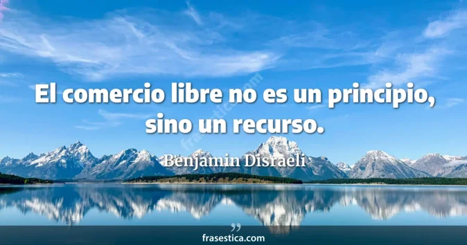 Cita de Benjamin Disraeli