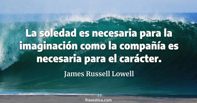 Cita de James Russell Lowell