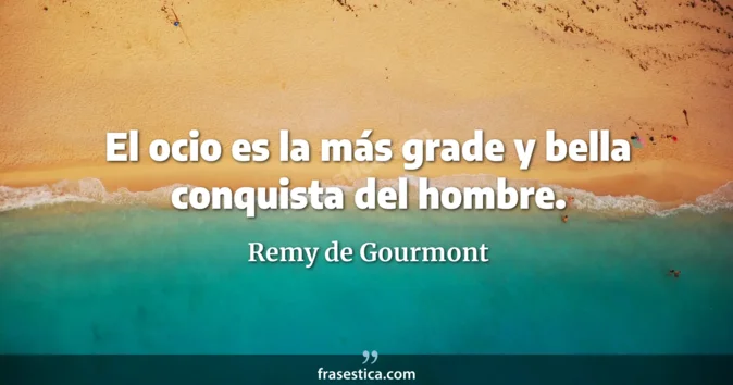 Cita de Remy de Gourmont