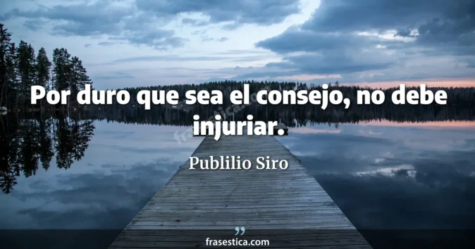 Cita de Publilio Siro