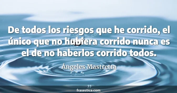 Cita de Ángeles Mastretta