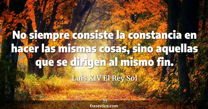 Cita de Luis XIV El Rey Sol