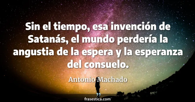 Cita de Antonio Machado