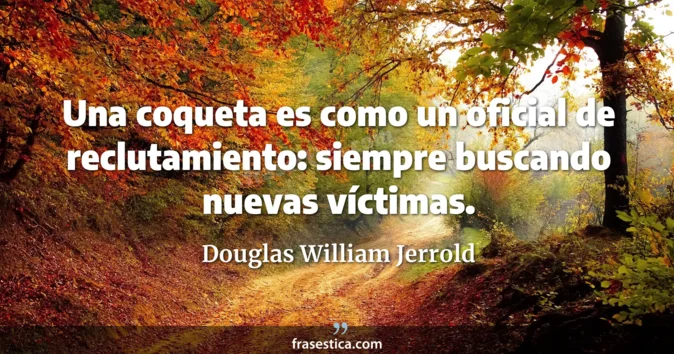 Cita de Douglas William Jerrold