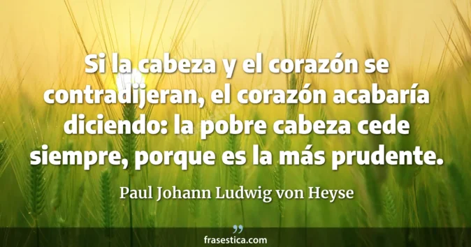 Cita de Paul Johann Ludwig von Heyse