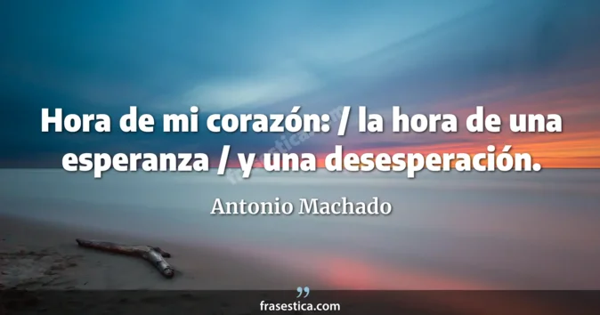 Cita de Antonio Machado