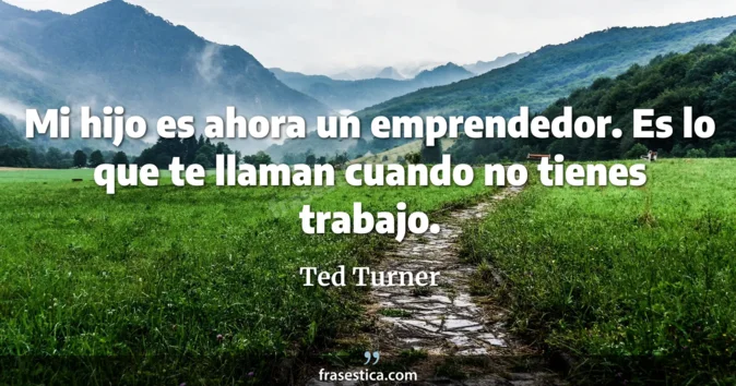 Cita de Ted Turner