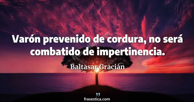 Cita de Baltasar Gracián