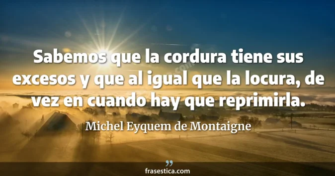Cita de Michel Eyquem de Montaigne
