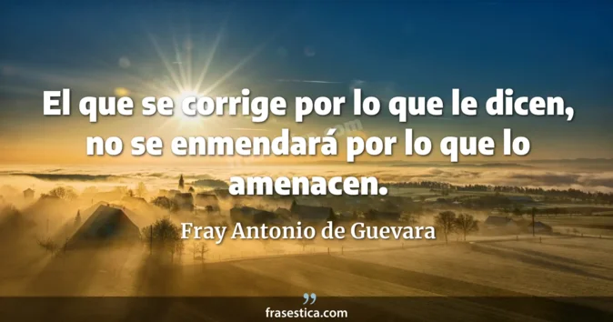 Cita de Fray Antonio de Guevara