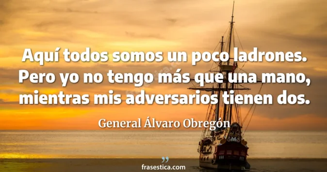 Cita de General Álvaro Obregón