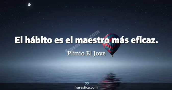 Cita de Plinio El Jove