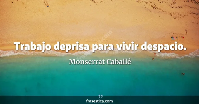 Cita de Monserrat Caballé