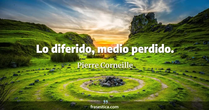 Cita de Pierre Corneille