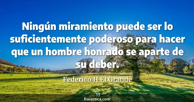 Cita de Federico II El Grande
