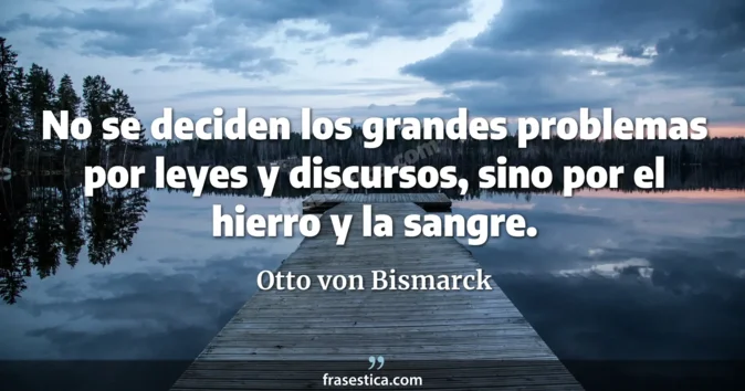Cita de Otto von Bismarck