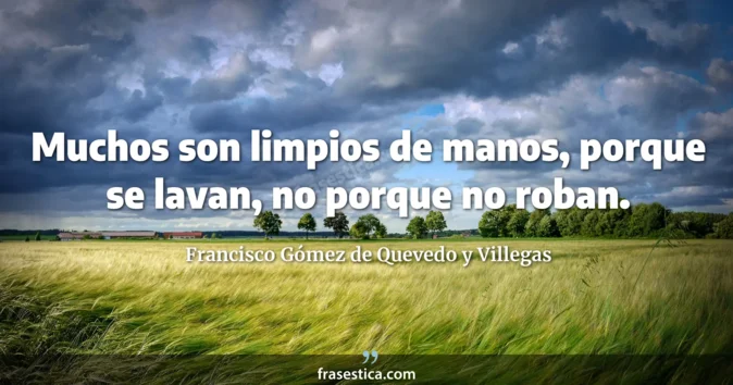Cita de Francisco Gómez de Quevedo y Villegas