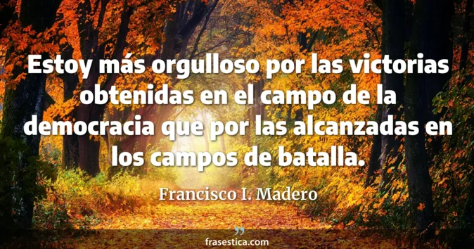 Cita de Francisco I. Madero