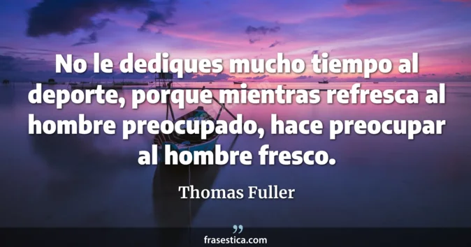 Cita de Thomas Fuller