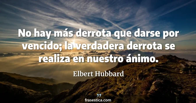 Cita de Elbert Hubbard
