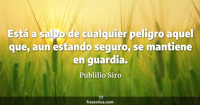 Cita de Publilio Siro