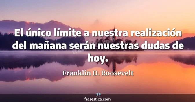 Cita de Franklin D. Roosevelt