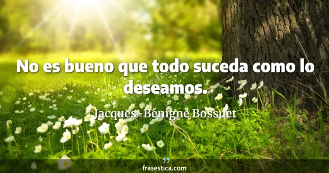 Cita de Jacques-Bénigne Bossuet