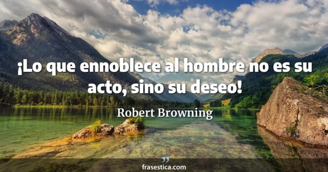 Cita de Robert Browning