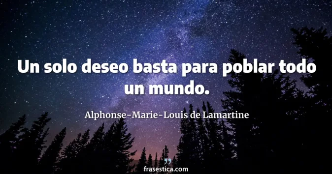 Cita de Alphonse-Marie-Louis de Lamartine