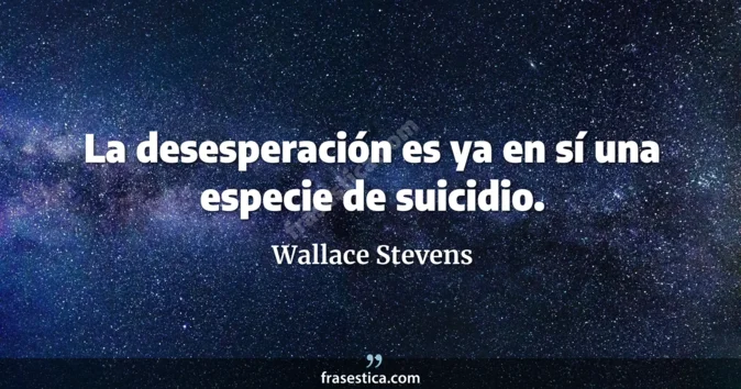 Cita de Wallace Stevens