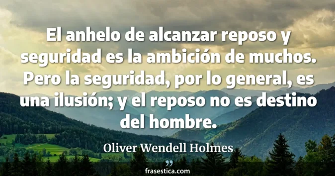 Cita de Oliver Wendell Holmes