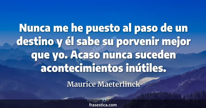 Cita de Maurice Maeterlinck