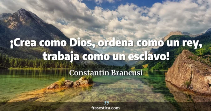 Cita de Constantin Brancusi
