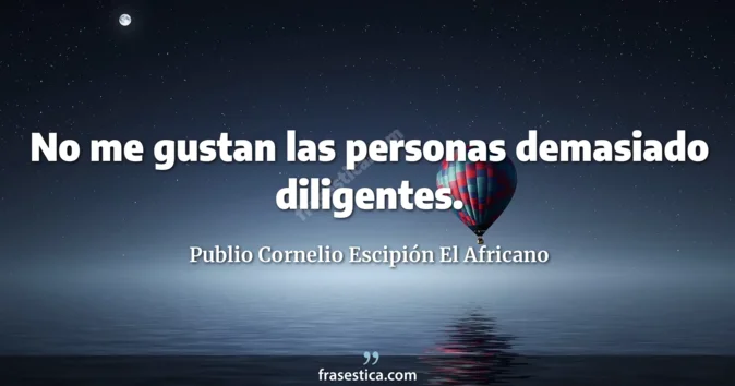 Cita de Publio Cornelio Escipión El Africano