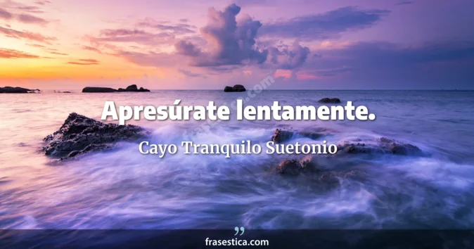 Cita de Cayo Tranquilo Suetonio