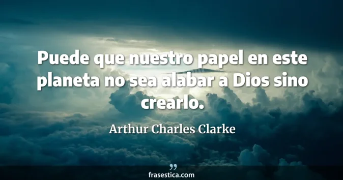Cita de Arthur Charles Clarke