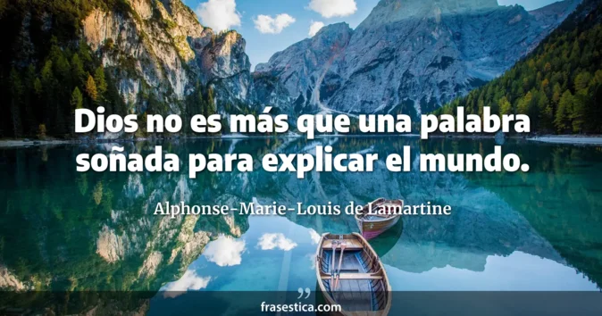 Cita de Alphonse-Marie-Louis de Lamartine