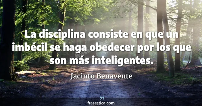 Cita de Jacinto Benavente