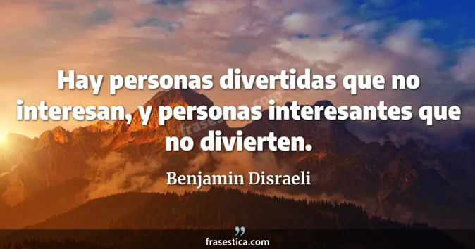 Cita de Benjamin Disraeli