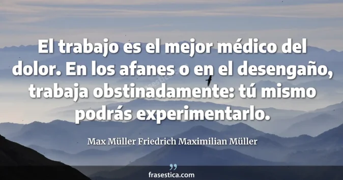Cita de Max Müller Friedrich Maximilian Müller